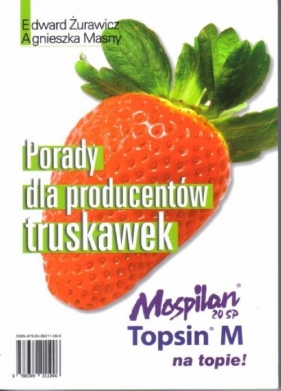 Porady dla producentów truskawek HORTPRESS - Edward Żurawicz, Agnieszka Masny