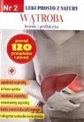  Leki prosto z natury cz. 2 Wątroba w.2