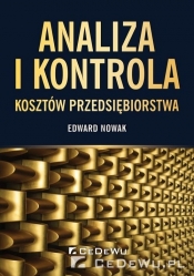 Analiza i kontrola kosztów przedsiębiorstwa - Edward Nowak