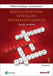 Bezpieczeństwo systemów informatycznych. Zasady i praktyka Tom 1 - William Stallings, Lawrie Brown