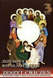 Jezusowa wspólnota serc 3 Zeszyt ćwiczeń - <br />