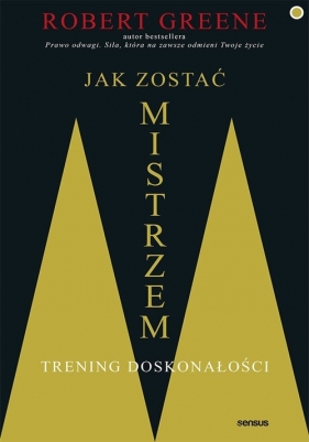 Jak zostać mistrzem - Robert Greene