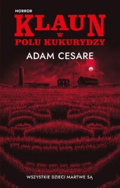 Klaun w polu kukurydzy - Case Adam
