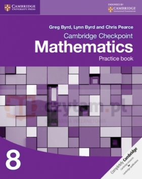 Cambridge Checkpoint Mathematics Practice Book - Byrd Greg, Byrd Lynn, Pearce Chris