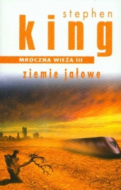 Mroczna wieża 3 Ziemie Jałowe - Stephen King