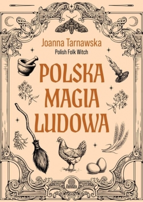 Polska magia ludowa - Joanna Tarnawska
