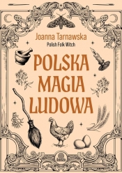 Polska magia ludowa - Joanna Tarnawska