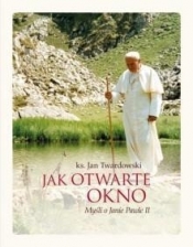 Jak otwarte okno (Uszkodzona okładka) - Jan Twardowski