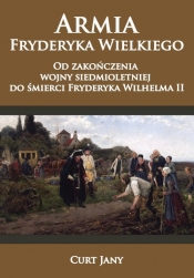 Armia Fryderyka Wielkiego - Curt Jany