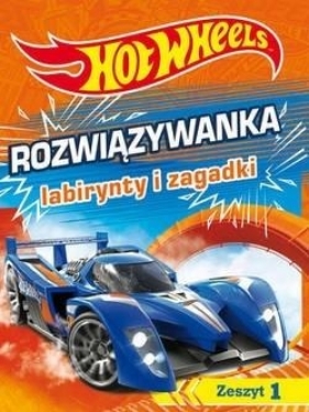 Hot Wheels Rozwiązywanka. Labirynty i zagadki cz.1 - Opracowanie zbiorowe