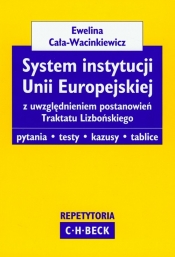 System instytucji Unii Europejskiej z uwzględnieniem postanowień Traktatu Lizbońskiego