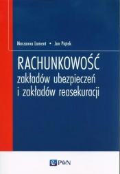 Rachunkowość zakładów ubezpieczeń i zakładów.. - Marzanna Lament, Jan Piątek