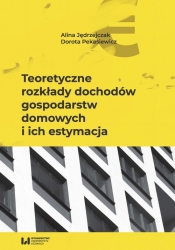Teoretyczne rozkłady dochodów gospodarstw domowych i ich estymacja - Dorota Pekasiewicz