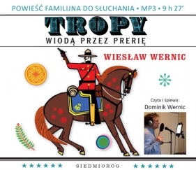 Tropy wiodą przez prerię (Audiobook) - Wernic Wiesław