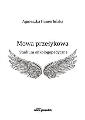 Mowa przełykowa - Hamerlińska Agnieszka