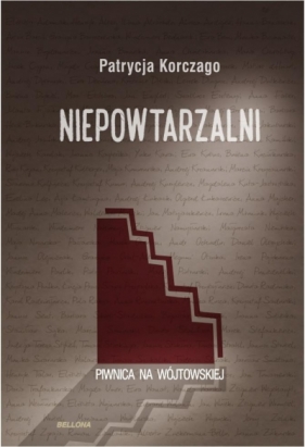 Niepowtarzalni. Piwnica na Wójtowskiej - Patrycja Korczago