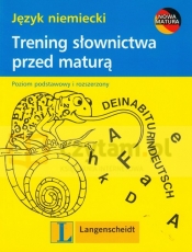 Trening słownictwa przed maturą język niemiecki Poziom podstawowy i rozszerzony