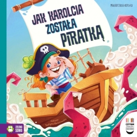 Czytam dziecku codziennie. Jak Karolcia została piratką - Małgorzata Korbiel