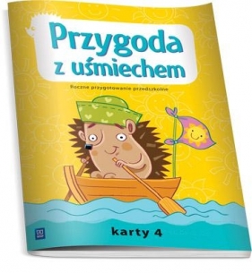 Przygoda z uśmiechem. Karty pracy. Karty 4. Roczne przygotowanie przedszkolne - Opracowanie zbiorowe