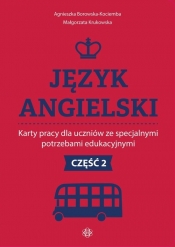 Język angielski Karty pracy dla uczniów ze specjalnymi potrzebami edukacyjnymi. Część 2 - Agnieszka Borowska-Kociemba, Małgorzata Krukowska