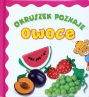 Okruszek poznaje owoce - Anna Wiśniewska