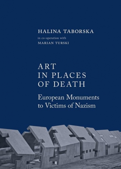 Art in places of death. European monuments to victims of nazism