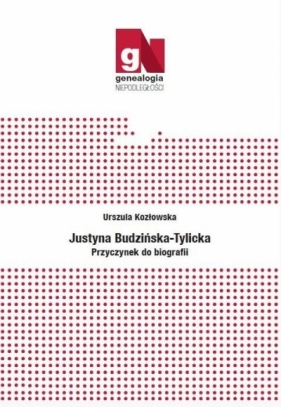 Przyczynek do biografii - Budzińska-Tylicka Justyna 