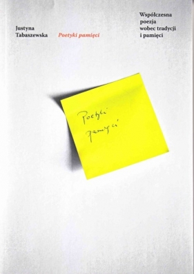 Poetyki pamięci - Tabaszewska Justyna