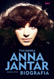 Tyle słońca Anna Jantar Biografia
