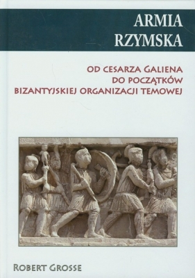 Armia Rzymska - Grosse Robert<br />