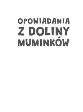 Opowiadania z Doliny Muminków - Tove Jansson