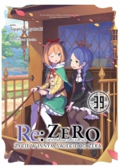 Re: Zero. Życie w innym świecie od zera. Light Novel. Tom 39 - Tappei Nagatsuki