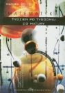 Tydzień po tygodniu do matury Matematyka poziom podstawowy Kukla Anna, Piekarz Marceli, Waśniowska Małgorzata