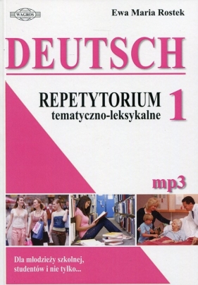 Deutsch 1 Repetytorium tematyczno-leksykalne - Rostek Ewa Maria