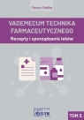 Vademecum Tachnika Farmaceutycznego. Tom 3 Marcin Rabka