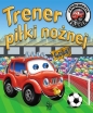 Samochodzik Franek. Trener piłki nożnej - Elżbieta Wójcik