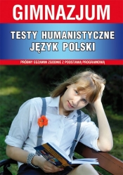 Testy humanistyczne Język polski gimnazjum (Uszkodzona okładka)