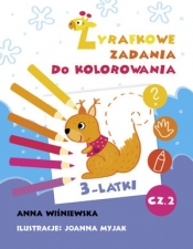Zadania Żyrafki. Zadania do kolorowania z naklejkami 3 latka. Część 2 - Anna Wiśniewska, Joanna Myjak (ilustr.)