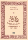 King's Faithful Servants. Refugees from Sweden... Wojciech Krawczuk