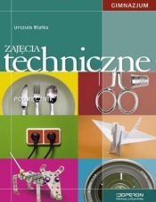 Zajęcia techniczne Podręcznik - Urszula Białka