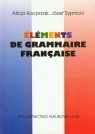 Elements de grammaire francaise Kacprzak Alicja, Sypnicki Józef