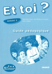 Et toi? 2 Przewodnik metodyczny - Marie-Jose Lopes