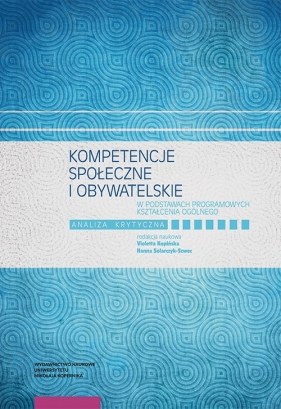 Kompetencje społeczne i obywatelskie w podstawach programowych kształcenia ogólnego. Analiza krytyczna