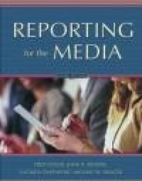 Reporting for the Media - Lucinda Davenport, Fred Fedler, John R. Bender