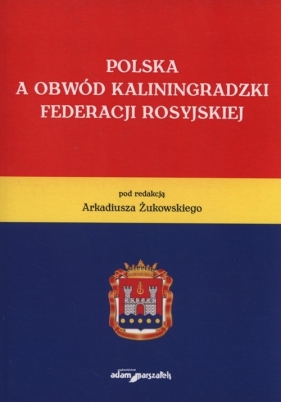 Polska a Obwód Kalingradzki Federacji Rosyjsk