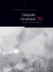 Gdański grudzień 70. rekonstrukcja dokumentacja