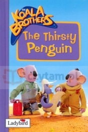 Thirsty Penguin - The Koala Brothers