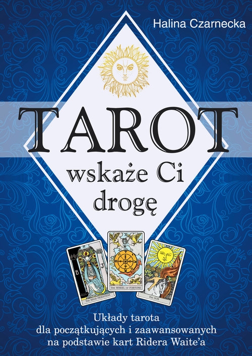 Tarot wskaże Ci drogę