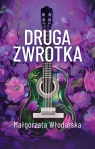 Druga zwrotka Małgorzata Włodarska