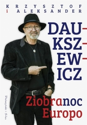 Ziobranoc, Europo - Daukszewicz Aleksander, Daukszewicz Krzysztof
